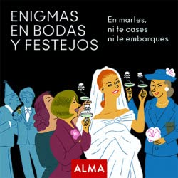 Imagen de archivo de ENIGMAS EN BODAS Y FESTEJOS. EN MARTES NI TE CASES NI TE EMBARQUES a la venta por KALAMO LIBROS, S.L.