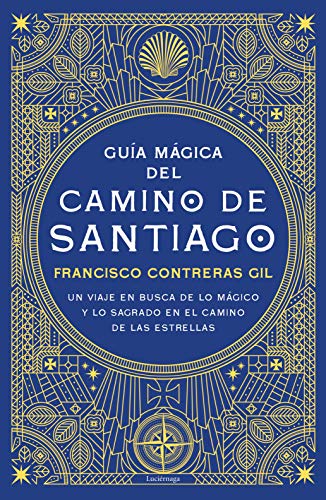 Imagen de archivo de Gua mágica del Camino de Santiago: Un viaje en busca de lo mágico y lo sagrado en el camino de las estrellas a la venta por HPB-Diamond