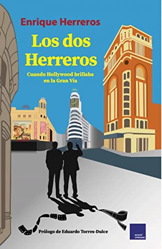 Imagen de archivo de LOS DOS HERREROS: CUANDO HOLLYWOOD BRILLABA EN LA GRAN VA a la venta por medimops