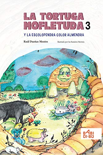 Stock image for LA TORTUGA MOFLETUDA Y LA ESCOLOPENDRA COLOR ALMENDRA for sale by KALAMO LIBROS, S.L.