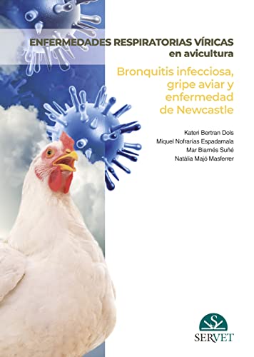 Imagen de archivo de Enfermedades respiratorias vricas en avicultura. Bronquitis infecciosa, gripe aviar y enfermedad de Newcastle a la venta por AG Library