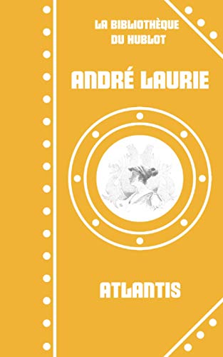 Beispielbild fr Atlantis (La Bibliothque du Hublot) (French Edition) zum Verkauf von Books Unplugged