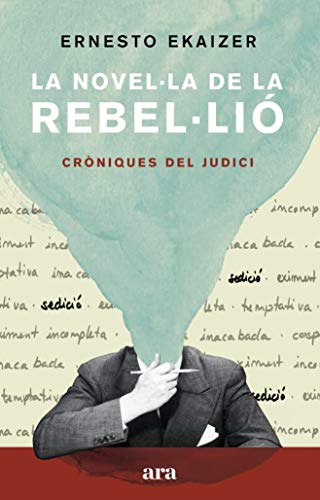 Imagen de archivo de LA NOVELLA DE LA REBELLI. CRNIQUES DEL JUDICI a la venta por KALAMO LIBROS, S.L.