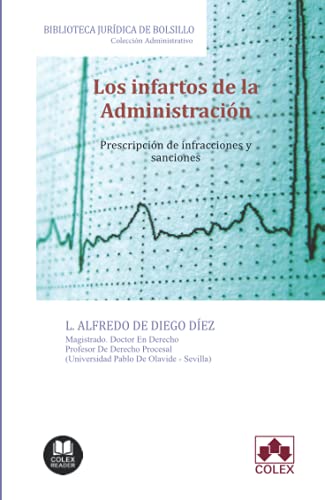 Stock image for Los infartos de la Administracin: Prescripcin de infracciones y sanciones (Biblioteca Jurdica de Bolsillo) (Spanish Edition) for sale by Ergodebooks