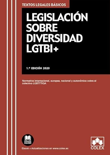 9788418025471: Legislacin sobre diversidad LGTBI+: Normativa internacional, europea, nacional y autonmica sobre el colectivo LGBTTTIQA: 1 (TEXTOS LEGALES BASICOS)