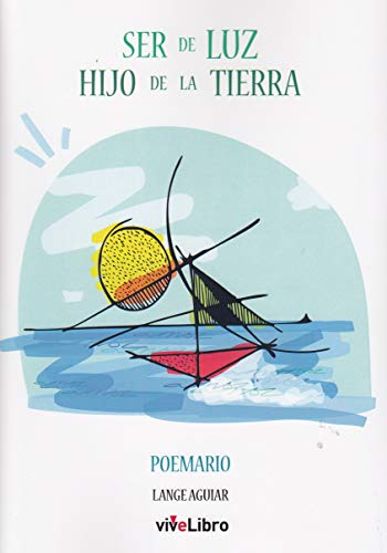 Stock image for SER DE LUZ /HIJO DE LA TIERRA for sale by Hilando Libros