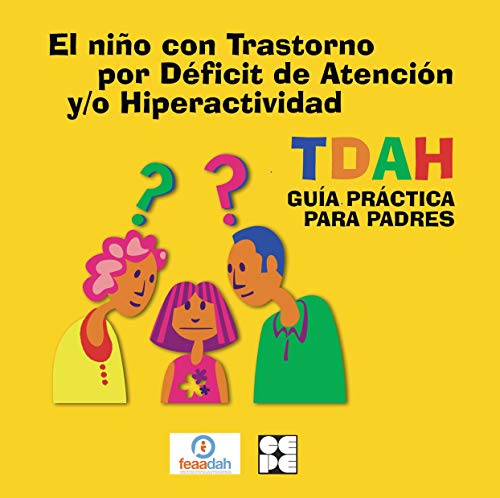 9788418044182: El nio con Trastorno por Dficit de Atencin y/o Hiperactividad, TDAH: GUIA PRACTICA PARA PADRES (Cuento contigo)