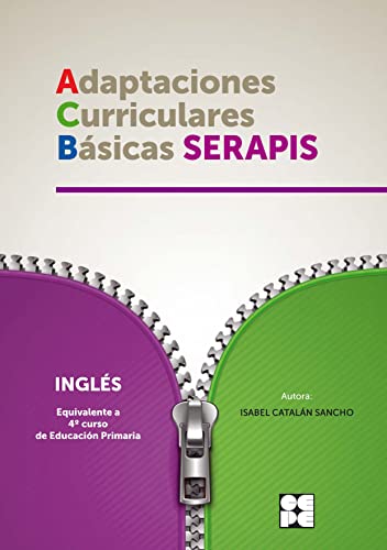 Stock image for ADAPTACIONES CURRICULARES BASICAS SERAPIS. INGLES (EQUIVALENTE A 4 CURSO DE EDUCACUON PRIMARIA) for sale by KALAMO LIBROS, S.L.