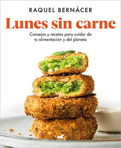 9788418045547: Lunes sin carne/ Meatless Monday: Consejos y recetas para cuidar de tu alimentacin y del planeta/ Tips and Recipes to Take Care of Your Diet and the Planet