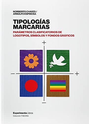 Imagen de archivo de TIPOLOGAS MARCARIAS. PARMETROS CLASIFICATORIOS DE LOGOTIPOS, SMBOLOS Y FONDOS GRFICOS a la venta por KALAMO LIBROS, S.L.