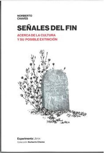 Imagen de archivo de SEALES DEL FIN. ACERCA DE LA CULTURA Y SU POSIBLE EXTINCIN a la venta por KALAMO LIBROS, S.L.