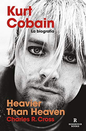 Beispielbild fr Heavier than Heaven: Kurt Cobain: la biografa (Reservoir Narrativa) zum Verkauf von medimops