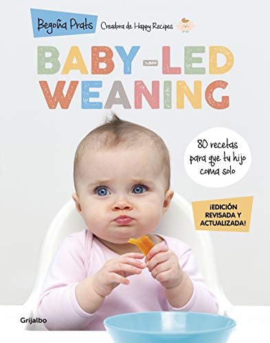 9788418055027: Baby-led weaning (edición revisada y actualizada): 80 recetas para que tu hijo coma solo (Embarazo, bebé y crianza)