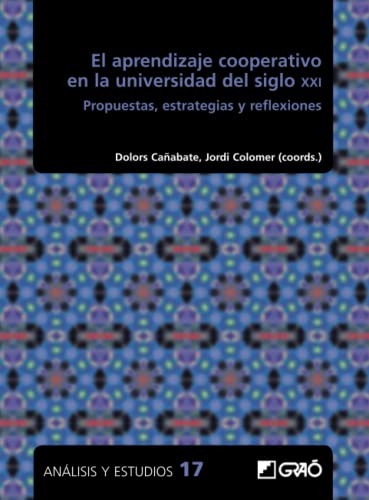 9788418058653: El Aprendizaje cooperativo en La Universidad Del Siglo XXI: Propuestas, estrategias y reflexiones: E01 (Investigacin educativa)