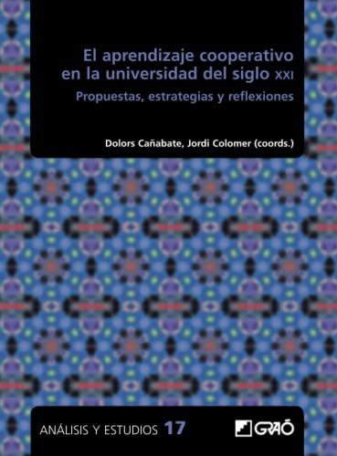 Stock image for El aprendizaje cooperativo en la universidad del siglo XXI: Propuestas, estrategias y reflexiones for sale by AG Library