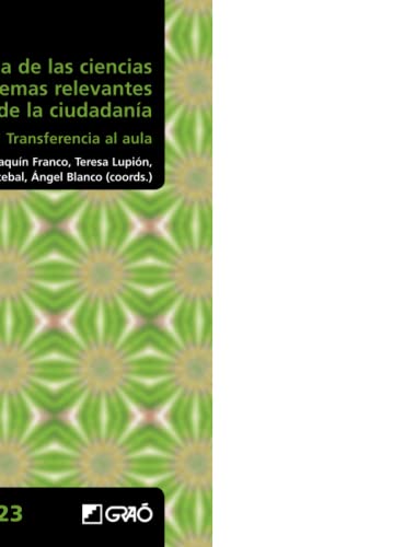 Stock image for Enseanza de las ciencias y problemas relevantes de la ciudadana: transferencia for sale by AG Library