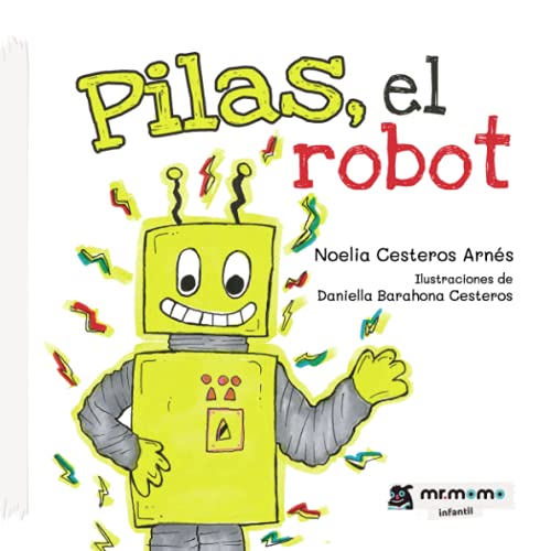 Imagen de archivo de Pilas, el robot (Spanish Edition) a la venta por GF Books, Inc.