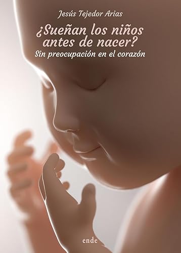 Stock image for Suean los nios antes de nacer?: Sin preocupacin en el corazn for sale by AG Library