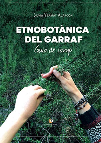 Stock image for ETNOBOTANICA DEL GARRAF. GUIA DE CAMP for sale by Antrtica