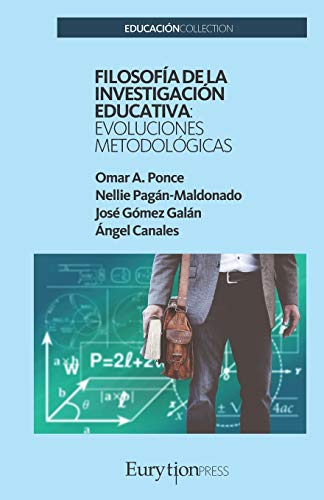 Beispielbild fr Filosofa de la Investigacin Educativa: Evoluciones Metodolgicas (Spanish Edition) zum Verkauf von Lucky's Textbooks