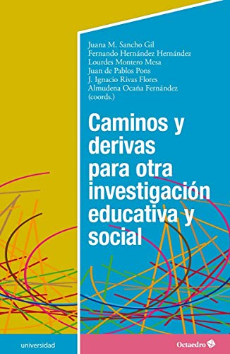 9788418083693: Caminos y derivas para otra investigación educativa y Social (Universidad)