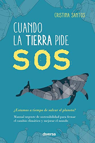 Beispielbild fr Cuando la Tierra pide SOS: Estamos a tiempo de salvar el planeta? (Spanish Edition) zum Verkauf von Lucky's Textbooks