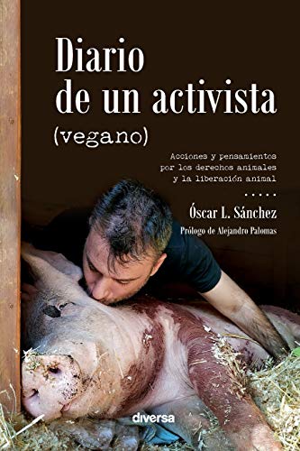 Imagen de archivo de Diario de un activista (vegano) (Spanish Edition) a la venta por Books Unplugged