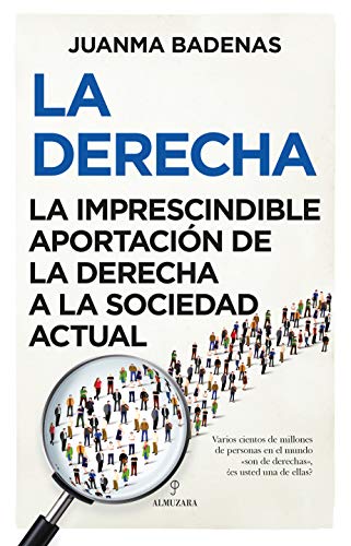 Stock image for La Derecha: la Imprescindible Aportaci n de la Derecha a la Sociedad Actual for sale by Hamelyn
