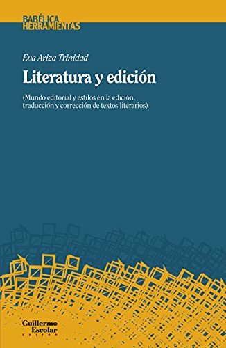 Stock image for LITERATURA Y EDICIN. MUNDO EDITORIAL Y ESTILOS DE EDICIN, TRADUCCIN Y CORRECCIN DE TEXTOS LITERARIOS for sale by KALAMO LIBROS, S.L.