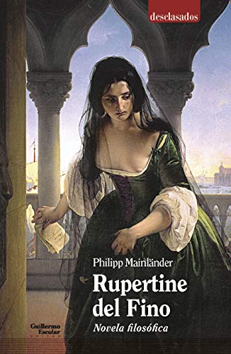 Imagen de archivo de RUPERTINE DEL FINO. NOVELA FILOSFICA a la venta por KALAMO LIBROS, S.L.