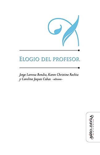 Stock image for Elogio del profesor (Educacin: otros lenguajes) (Spanish Edition) for sale by Lucky's Textbooks