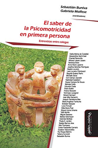Stock image for El Saber de la Psicomotricidad en Primera Persona. Emtrevistas entre Colegas: Entrevistas entre Colegas: 11 for sale by Hamelyn