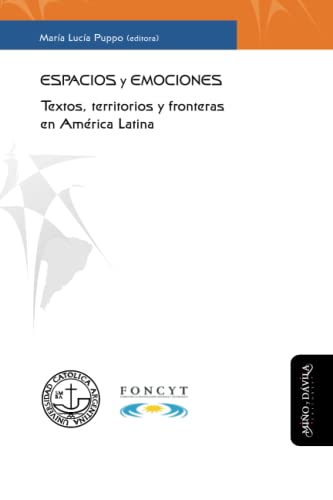 9788418095290: Espacios y emociones: Textos, territorios y fronteras en Amrica Latina: 6 (Discursos, poder y memoria)