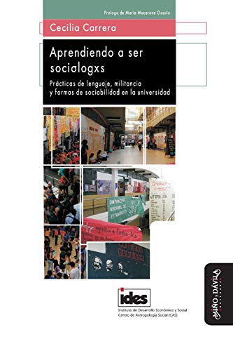 Imagen de archivo de Aprendiendo a ser socilogxs: Prcticas de lenguaje, militancia y formas de sociabilidad en la universidad (Antropologa y Procesos Educativos) (Spanish Edition) a la venta por Lucky's Textbooks