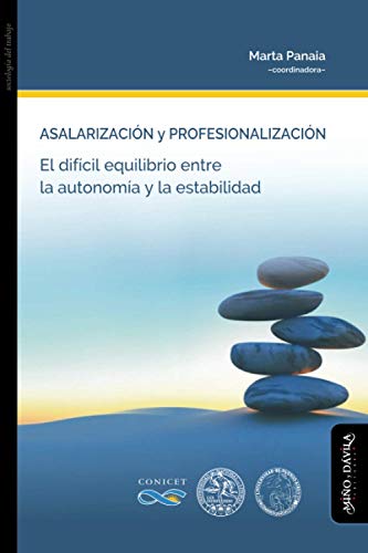 Stock image for Asalarizacin y profesionalizacin El difcil equilibrio entre la autonoma y la estabilidad for sale by Imosver