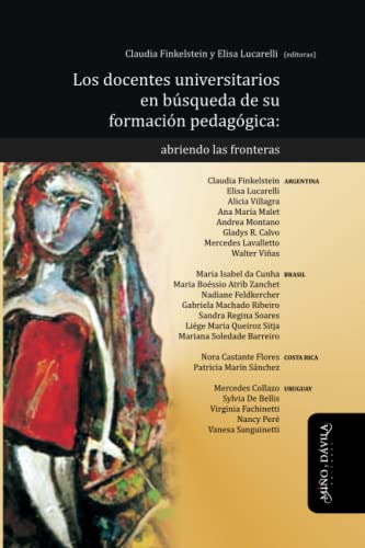 Imagen de archivo de Los docentes universitarios en bsqueda de su formacin pedaggica: Abriendo las fronteras -Language: spanish a la venta por GreatBookPrices