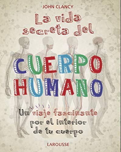 Stock image for La vida secreta del cuerpo humano for sale by Agapea Libros