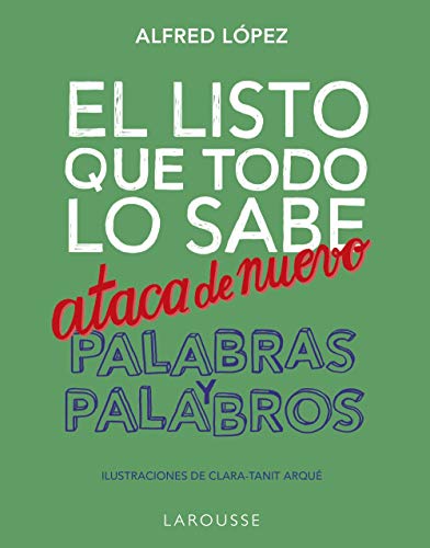 Imagen de archivo de EL LISTO QUE TODO LO SABE ATACA DE NUEVO. PALABRAS Y PALABROS. a la venta por KALAMO LIBROS, S.L.