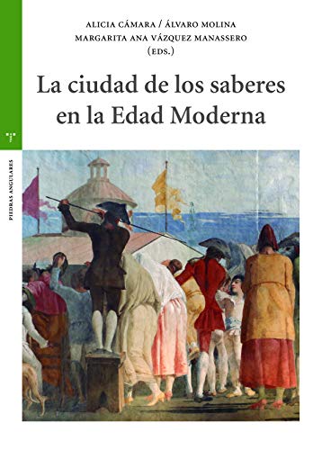 Stock image for La ciudad de los saberes en la Edad Moderna for sale by AG Library