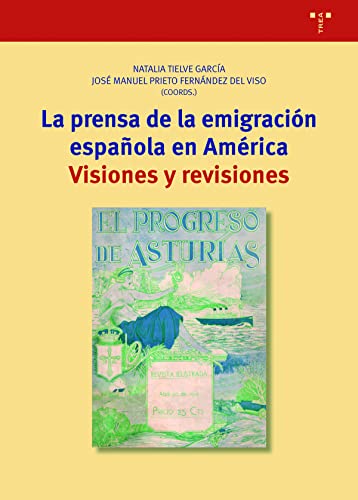 Imagen de archivo de La prensa de la emigracin espaola en Amrica: Visiones y revisiones a la venta por AG Library
