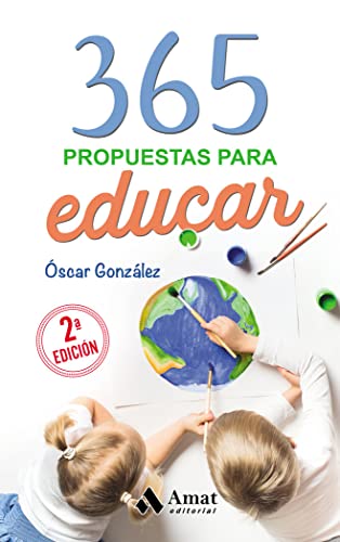 Stock image for 365 Propuestas para educar: Las mejores citas, frases, aforismos y reflexiones sobre educacin for sale by Agapea Libros