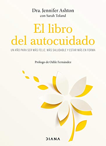 Beispielbild fr El libro del autocuidado: Un ao para ser ms feliz, ms saludable y estar ms en forma (Autoconocimiento) zum Verkauf von medimops