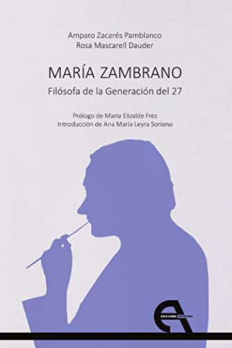 Imagen de archivo de MARIA ZAMBRANO. FILOSOFA DE LA GENERACIN DEL 27. a la venta por KALAMO LIBROS, S.L.