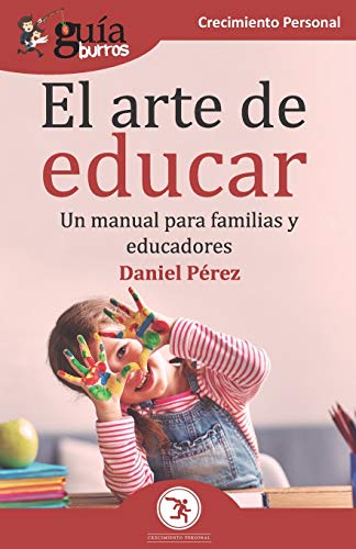 Stock image for GuaBurros El arte de educar Un manual para familias y educadores 79 for sale by PBShop.store US