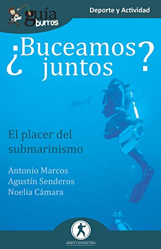 Beispielbild fr GuaBurros Buceamos juntos El placer del submarinismo 100 zum Verkauf von PBShop.store US