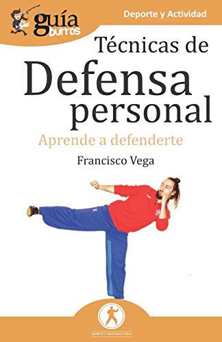 Stock image for GuaBurros Tcnicas de defensa personal: Aprende a defenderte (Spanish Edition) for sale by Lucky's Textbooks
