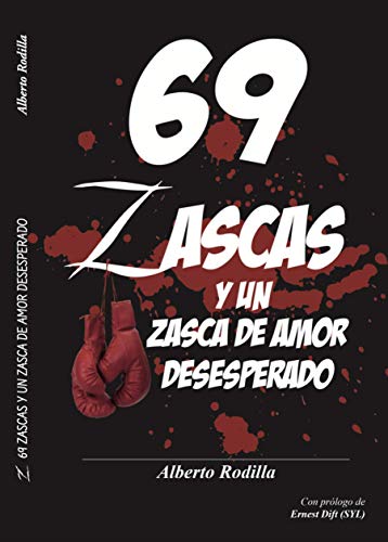 Imagen de archivo de 69 Zascas y Un Zasca de Amor Desesperado a la venta por Hamelyn