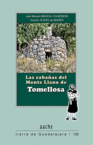 Imagen de archivo de LAS CABAAS DEL MONTE LLANO DE TOMELLOSA a la venta por Siglo Actual libros