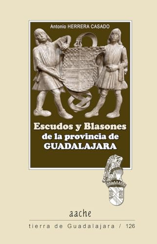 Imagen de archivo de Escudos y blasones de la provincia de Guadalajara a la venta por AG Library