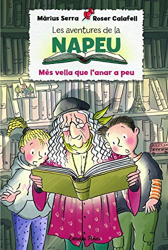 Stock image for Les aventures de la Napeu. Ms vella que l'anar a peu for sale by medimops